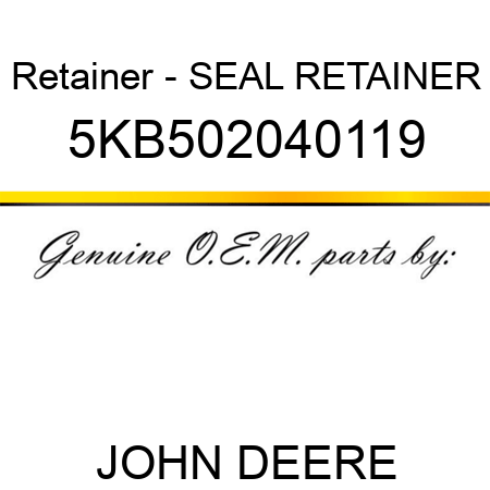Retainer - SEAL RETAINER 5KB502040119