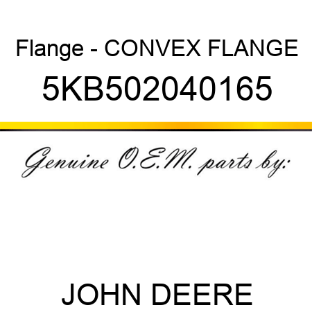 Flange - CONVEX FLANGE 5KB502040165