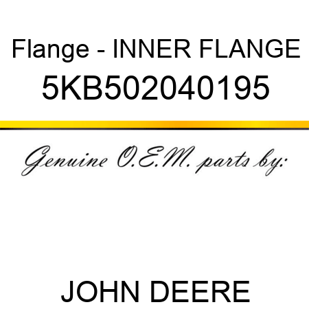 Flange - INNER FLANGE 5KB502040195