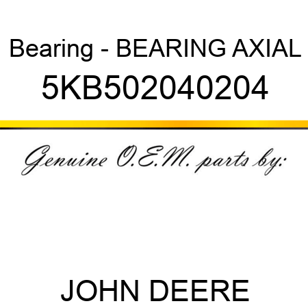 Bearing - BEARING AXIAL 5KB502040204