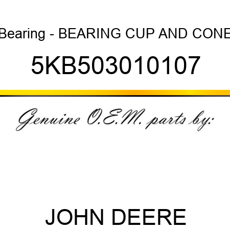 Bearing - BEARING, CUP AND CONE 5KB503010107