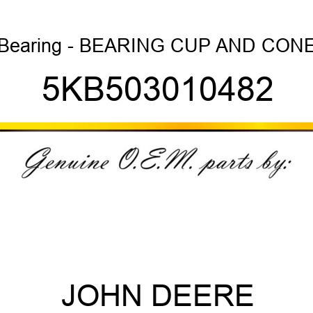Bearing - BEARING, CUP AND CONE 5KB503010482