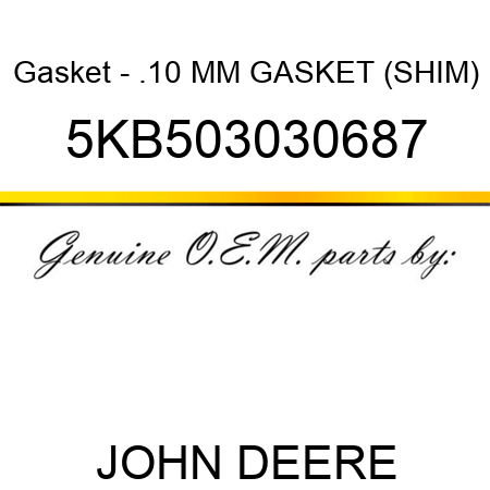 Gasket - .10 MM GASKET (SHIM) 5KB503030687