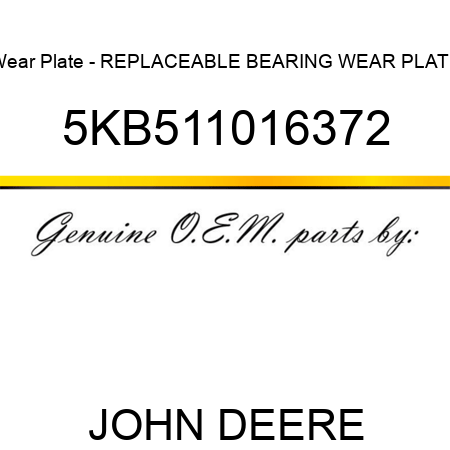 Wear Plate - REPLACEABLE BEARING WEAR PLATE 5KB511016372