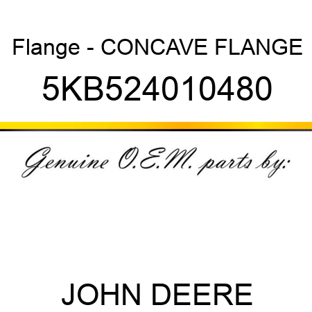 Flange - CONCAVE FLANGE 5KB524010480