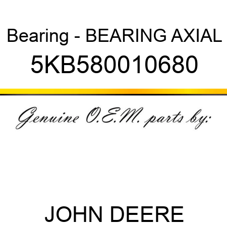 Bearing - BEARING AXIAL 5KB580010680