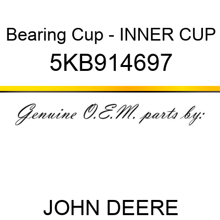 Bearing Cup - INNER CUP 5KB914697