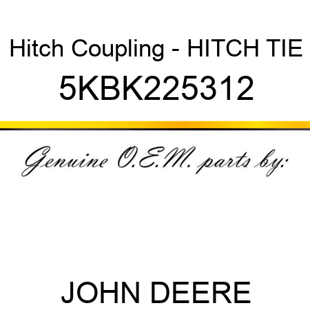 Hitch Coupling - HITCH TIE 5KBK225312