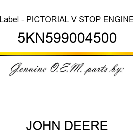 Label - PICTORIAL V STOP ENGINE 5KN599004500