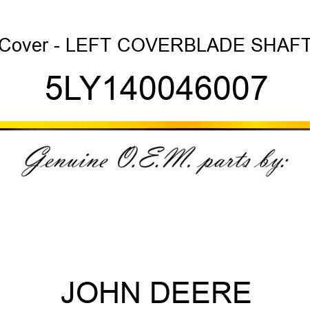 Cover - LEFT COVER,BLADE SHAFT 5LY140046007