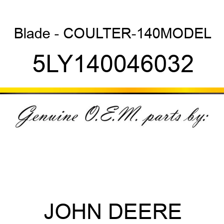 Blade - COULTER-140MODEL 5LY140046032