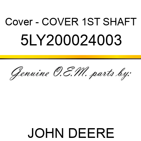 Cover - COVER, 1ST SHAFT 5LY200024003