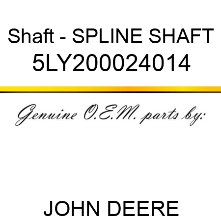 Shaft - SPLINE SHAFT 5LY200024014