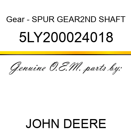 Gear - SPUR GEAR,2ND SHAFT 5LY200024018