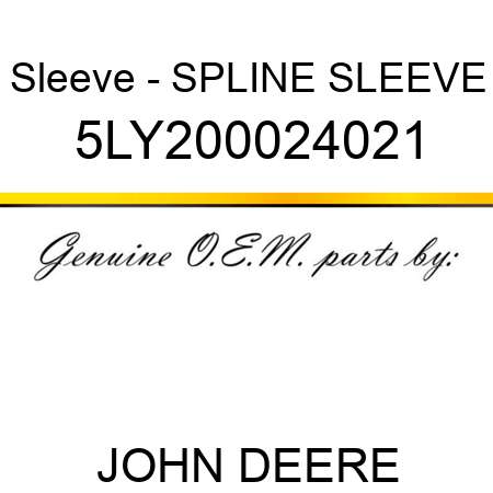 Sleeve - SPLINE SLEEVE 5LY200024021