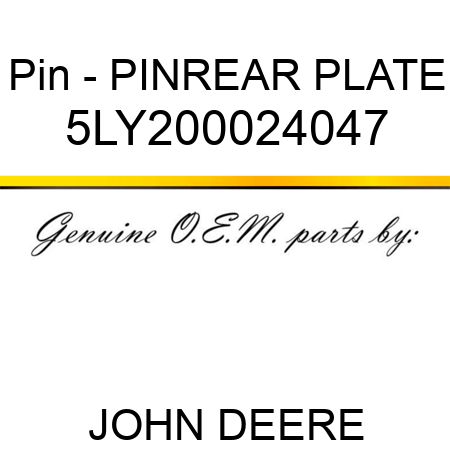 Pin - PIN,REAR PLATE 5LY200024047