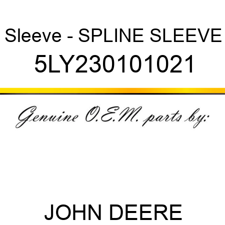 Sleeve - SPLINE SLEEVE 5LY230101021