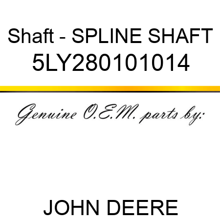 Shaft - SPLINE SHAFT 5LY280101014