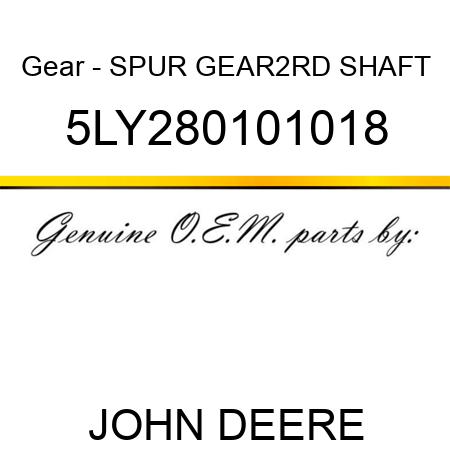 Gear - SPUR GEAR,2RD SHAFT 5LY280101018