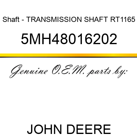 Shaft - TRANSMISSION SHAFT RT1165 5MH48016202