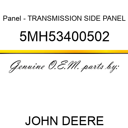 Panel - TRANSMISSION SIDE PANEL 5MH53400502
