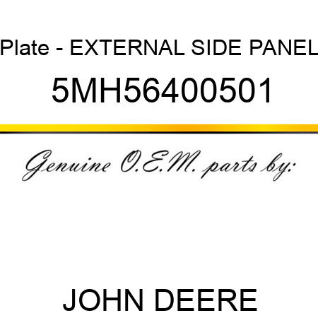 Plate - EXTERNAL SIDE PANEL 5MH56400501