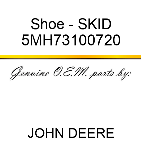 Shoe - SKID 5MH73100720