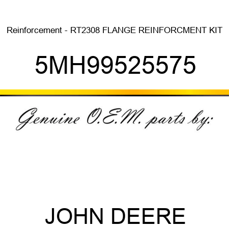 Reinforcement - RT2308 FLANGE REINFORCMENT KIT 5MH99525575