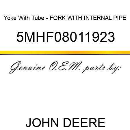 Yoke With Tube - FORK WITH INTERNAL PIPE 5MHF08011923