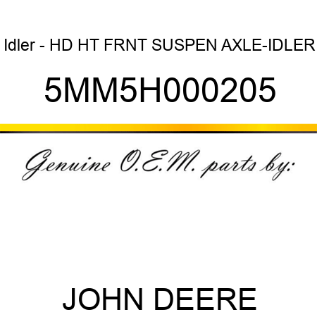 Idler - HD HT FRNT SUSPEN AXLE-IDLER 5MM5H000205