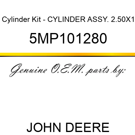 Cylinder Kit - CYLINDER ASSY. 2.50X1 5MP101280