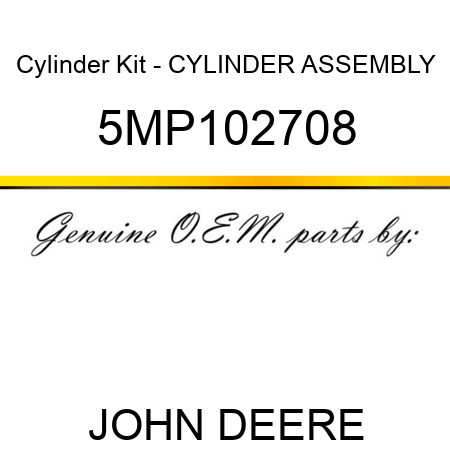Cylinder Kit - CYLINDER ASSEMBLY 5MP102708