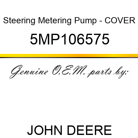 Steering Metering Pump - COVER 5MP106575