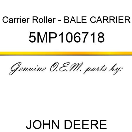 Carrier Roller - BALE CARRIER 5MP106718