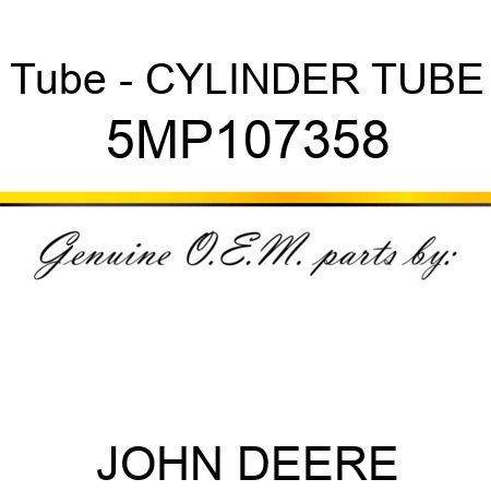 Tube - CYLINDER TUBE 5MP107358