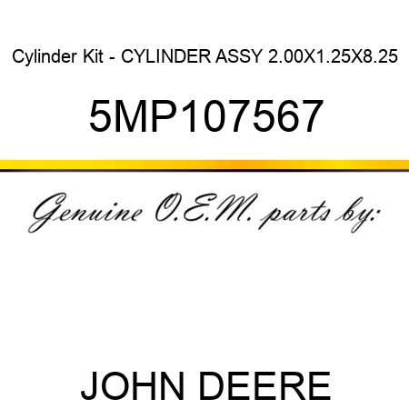 Cylinder Kit - CYLINDER ASSY 2.00X1.25X8.25 5MP107567