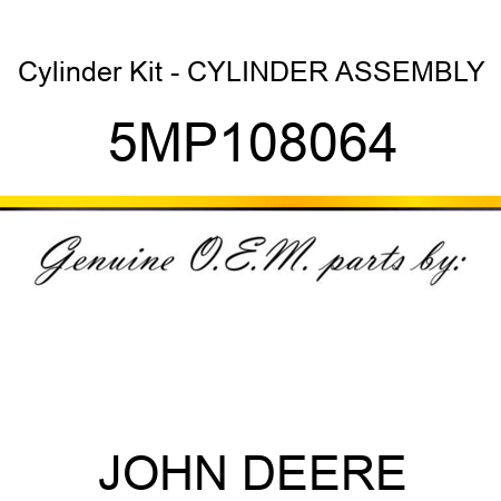 Cylinder Kit - CYLINDER ASSEMBLY 5MP108064