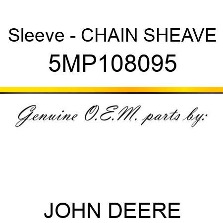 Sleeve - CHAIN SHEAVE 5MP108095