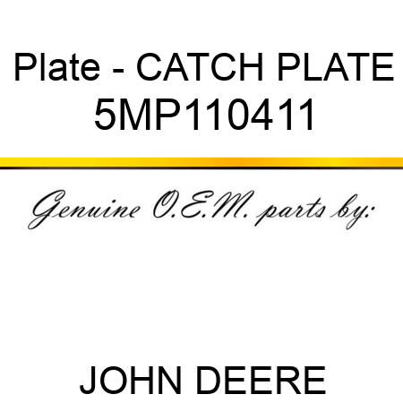 Plate - CATCH PLATE 5MP110411
