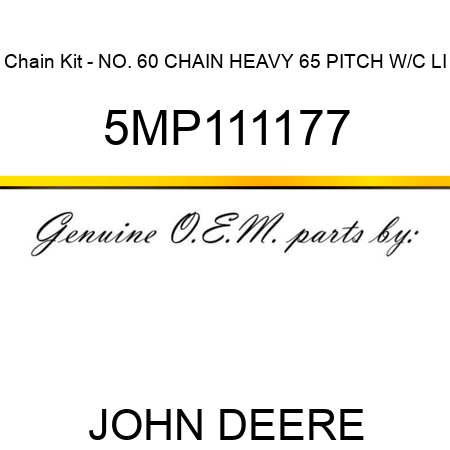 Chain Kit - NO. 60 CHAIN HEAVY, 65 PITCH W/C LI 5MP111177