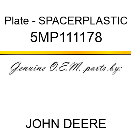 Plate - SPACER,PLASTIC 5MP111178