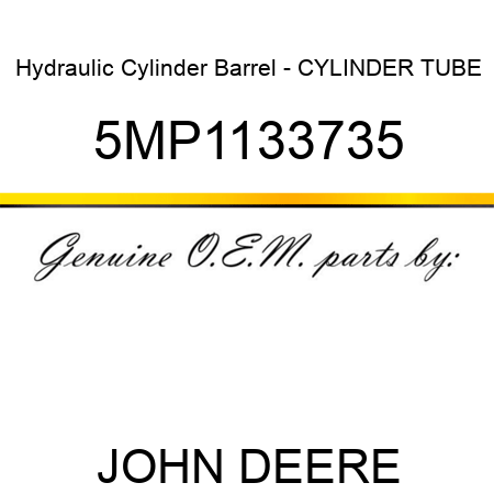 Hydraulic Cylinder Barrel - CYLINDER TUBE 5MP1133735