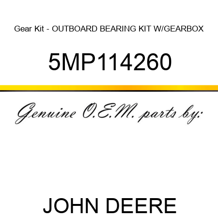 Gear Kit - OUTBOARD BEARING KIT W/GEARBOX 5MP114260