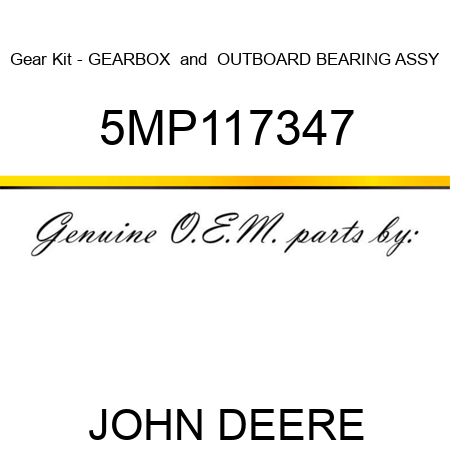 Gear Kit - GEARBOX & OUTBOARD BEARING ASSY 5MP117347