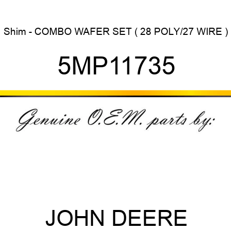 Shim - COMBO WAFER SET ( 28 POLY/27 WIRE ) 5MP11735