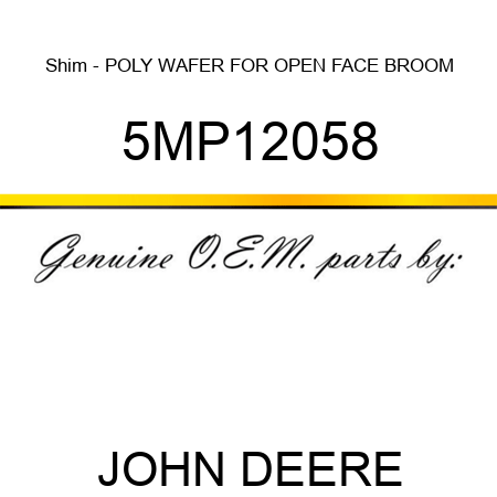 Shim - POLY WAFER FOR OPEN FACE BROOM 5MP12058