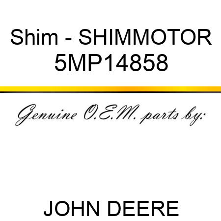 Shim - SHIM,MOTOR 5MP14858