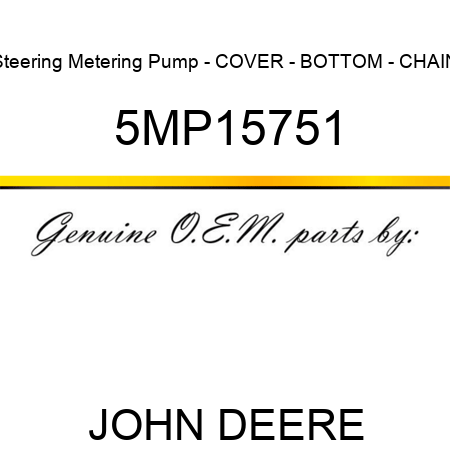 Steering Metering Pump - COVER - BOTTOM - CHAIN 5MP15751