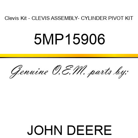 Clevis Kit - CLEVIS ASSEMBLY- CYLINDER PIVOT KIT 5MP15906