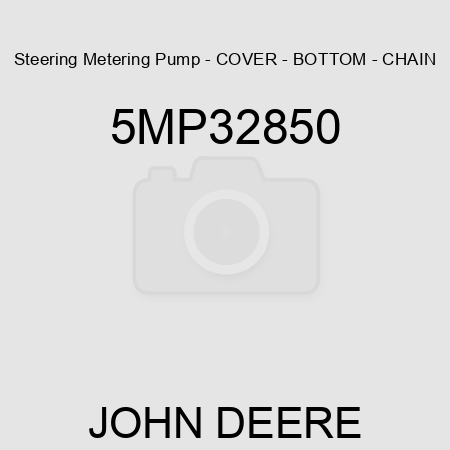 Steering Metering Pump - COVER - BOTTOM - CHAIN 5MP32850